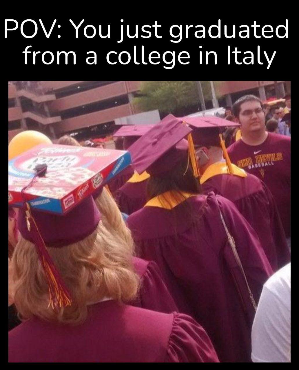 totinos graduation cap - Pov You just graduated from a college in Italy Gael
