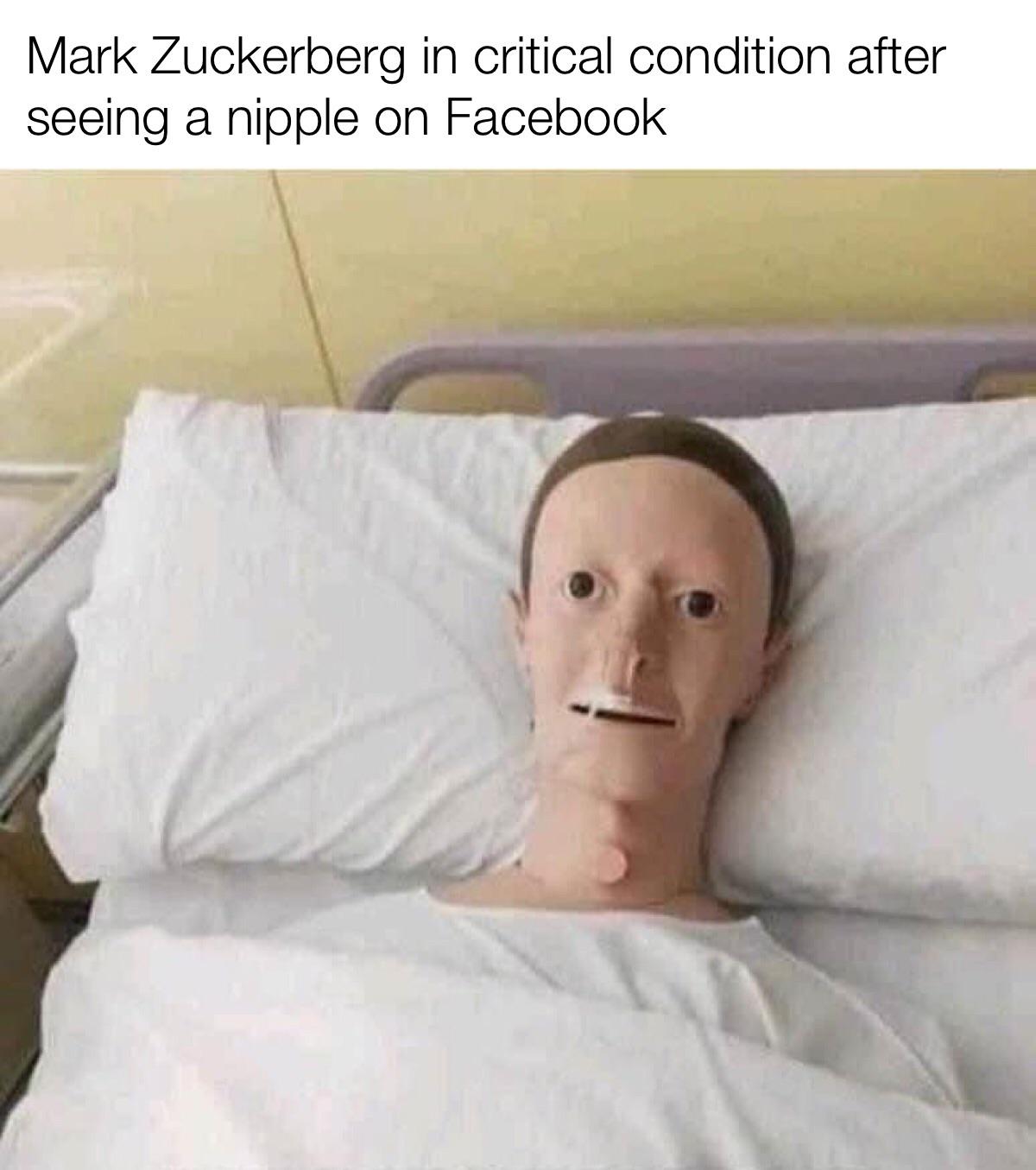 dank memes - get well soon mark zuckerberg - Mark Zuckerberg in critical condition after seeing a nipple on Facebook