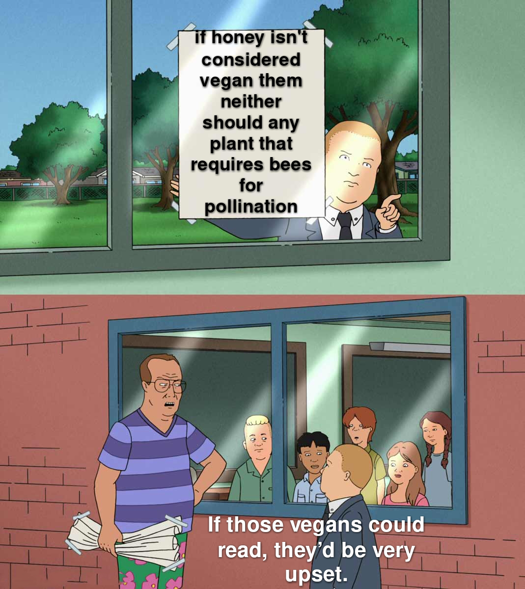 dank memes - those kids could read they d - If honey isn't considered vegan them neither should any plant that requires bees for pollination If those vegans could read, they'd be very upset.
