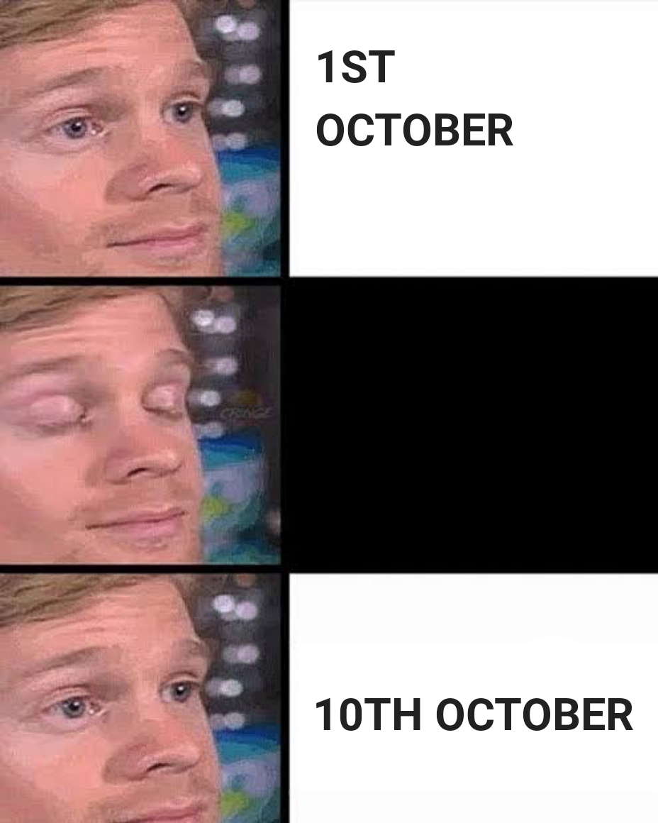 funny memes - dank memes - september memes - 1ST October 10TH October