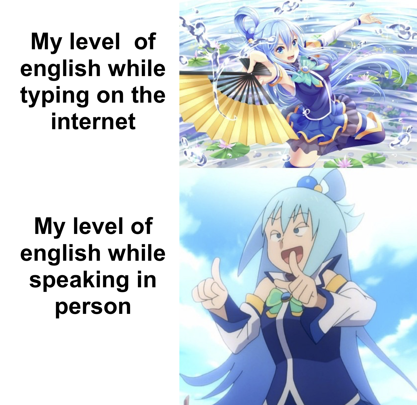 KonoSuba - My level of english while typing on the internet My level of english while speaking in person