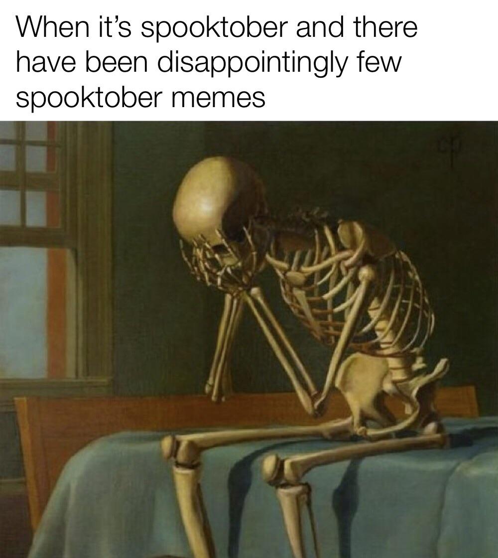 waiting for chess 2 meme - When it's spooktober and there have been disappointingly few spooktober memes