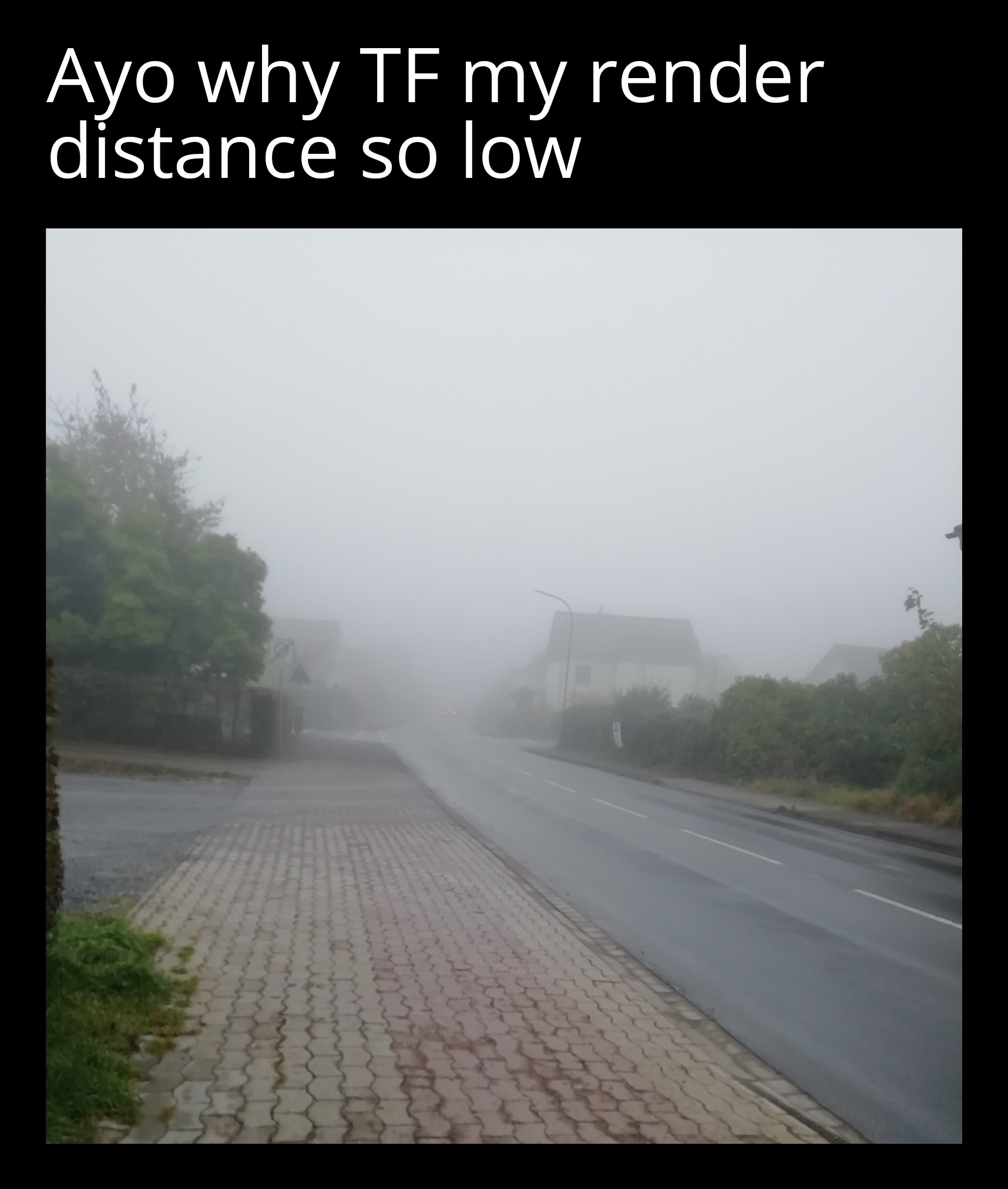 fog - Ayo why Tf my render distance so low