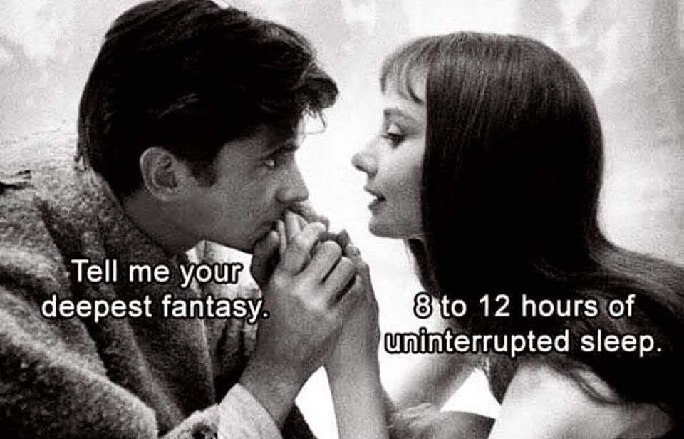 funny pics and memes - anthony perkins audrey hepburn - Tell me your deepest fantasy 8 to 12 hours of uninterrupted sleep.