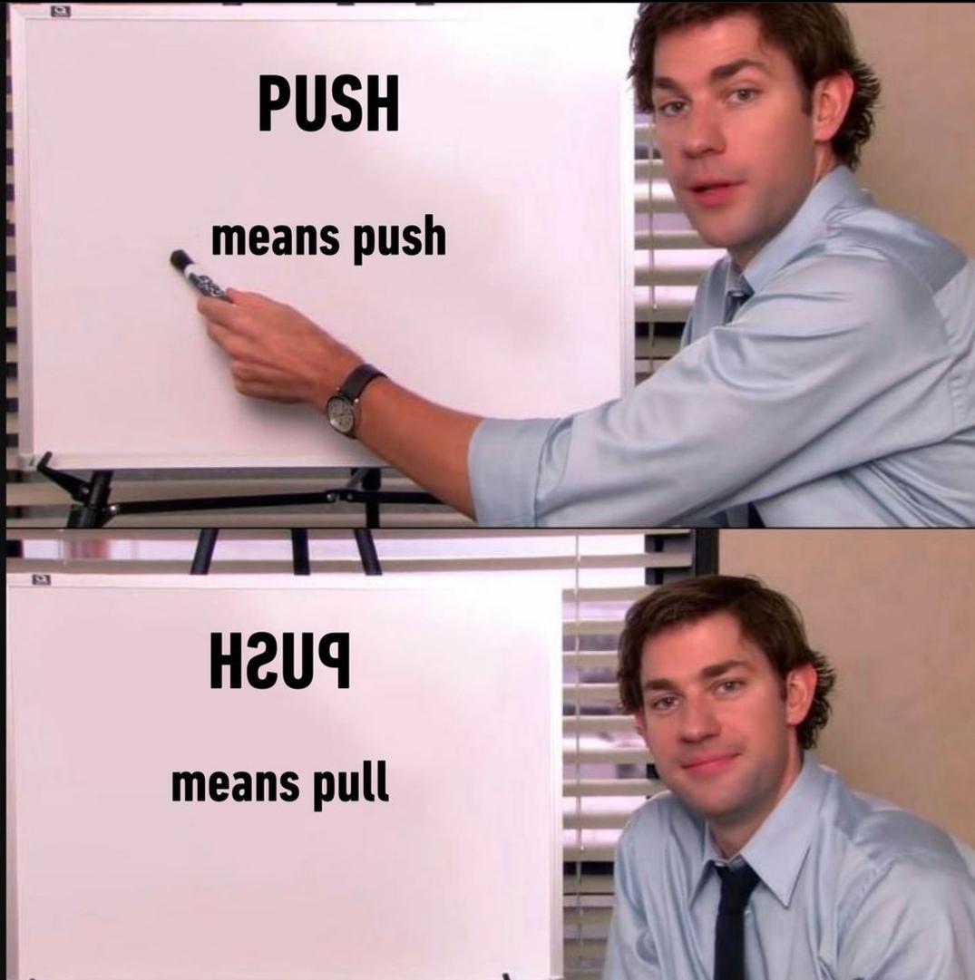 funny pics and memes - Push means push H2U9 means pull