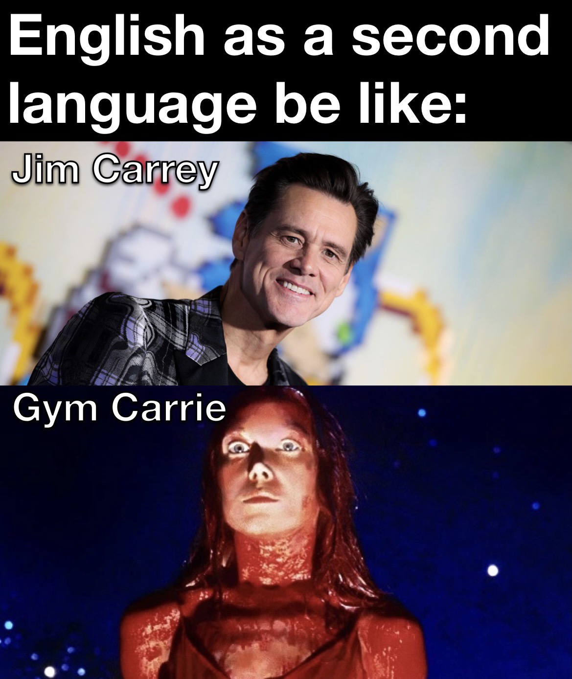 dank memes - funny memes - Jim Carrey - English as a second language be Jim Carrey Gym Carrie