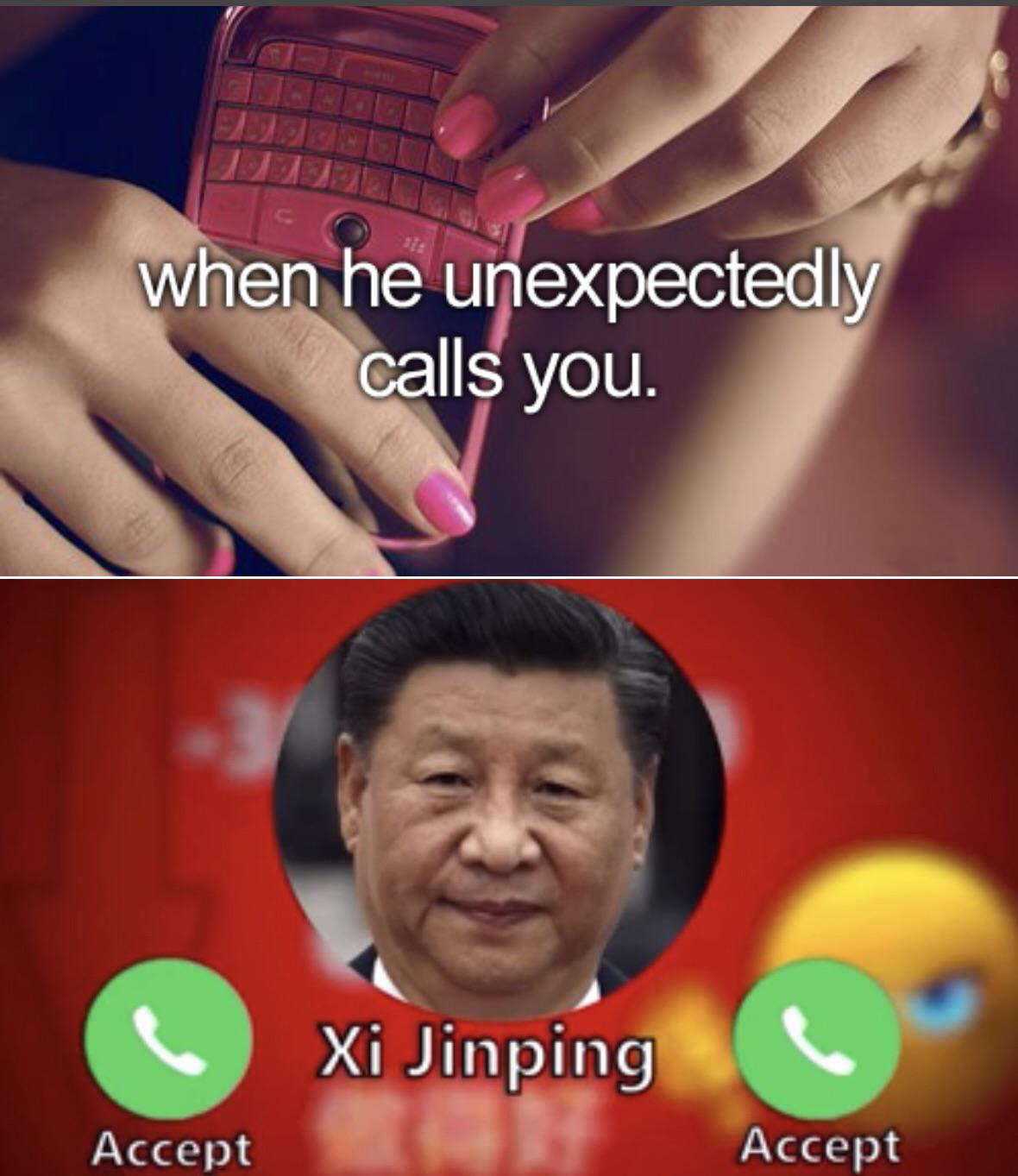 nail - when he unexpectedly calls you. Xi Jinping Accept Accept