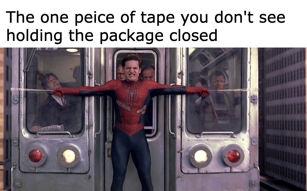 spider man meme train - The one peice of tape you don't see holding the package closed