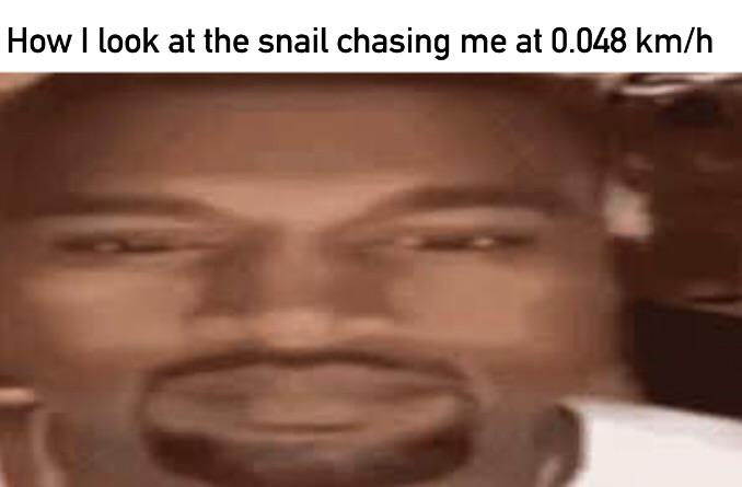 roblox piggy memes - How I look at the snail chasing me at 0.048 kmh