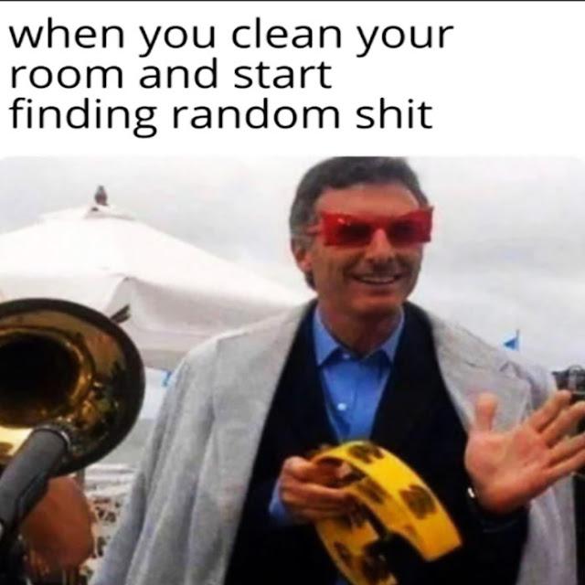 dank memes - when you clean your room and start finding random shit