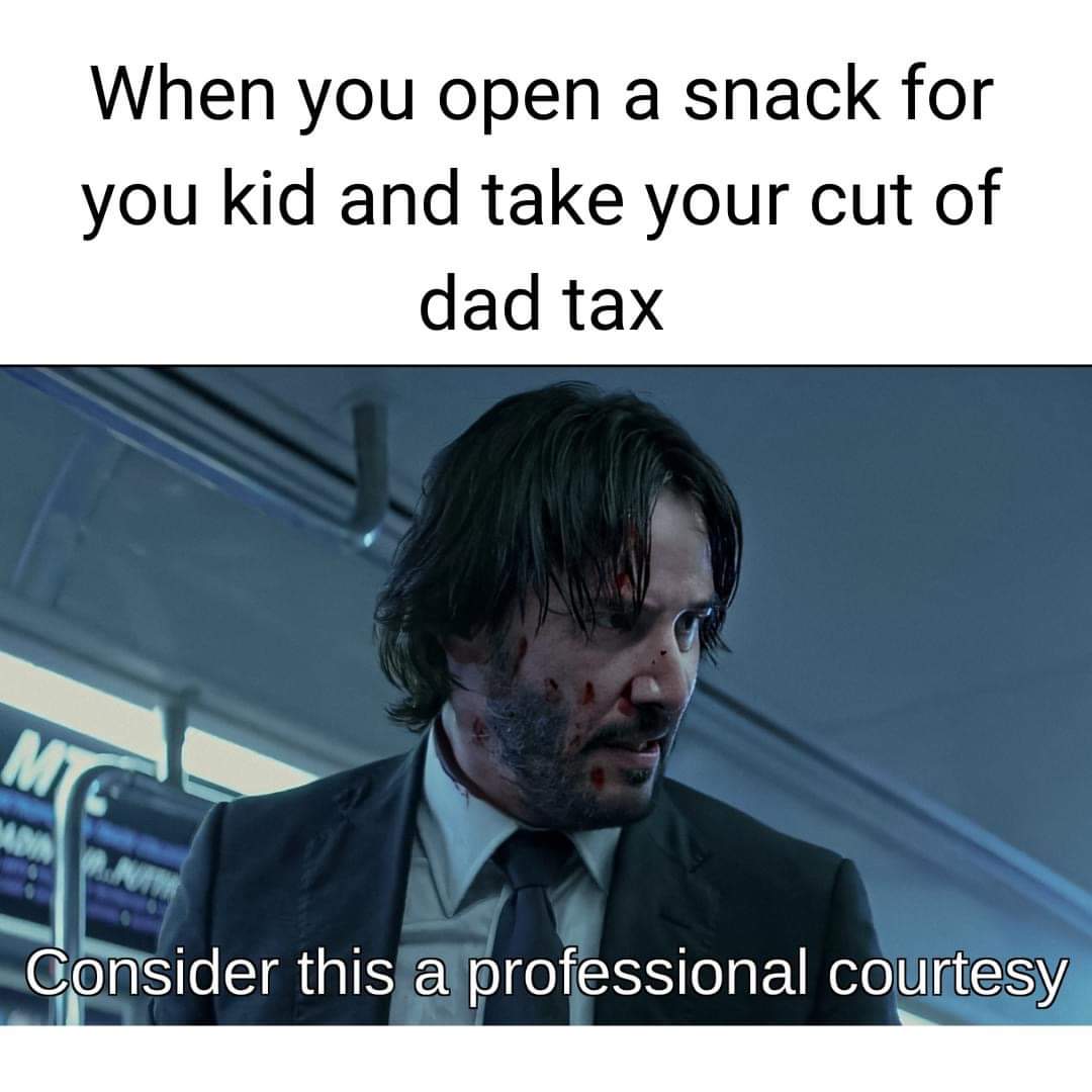 dank memes - your powers are inconsequential compared to mine - When you open a snack for you kid and take your cut of dad tax Mtg Mdm 2. Nota Consider this a professional courtesy