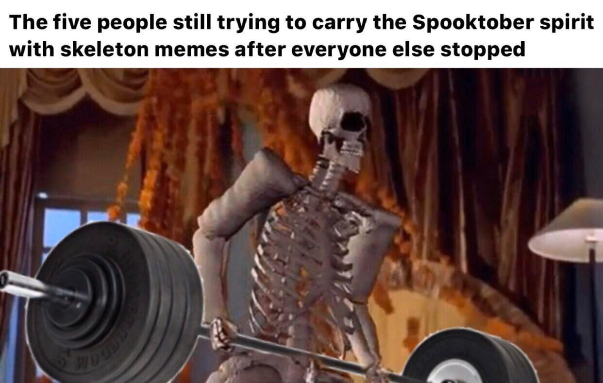 muscle - The five people still trying to carry the Spooktober spirit with skeleton memes after everyone else stopped