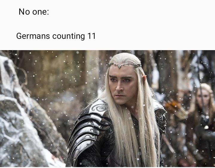 funniest memes - rhaegar targaryen meme - No one Germans counting 11