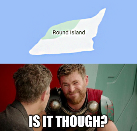 really meme - Round Island Is It Though?