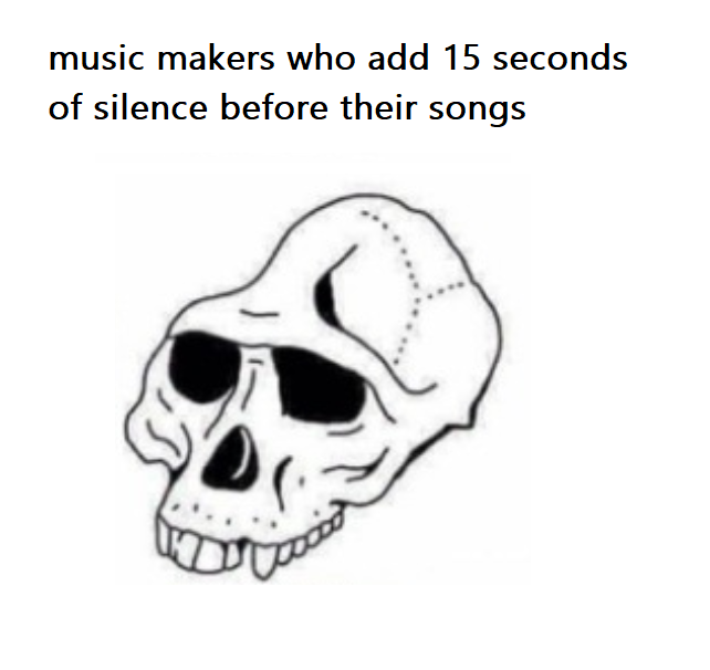 hilarious memes - zodiac signs dank memes - music makers who add 15 seconds of silence before their songs Coo