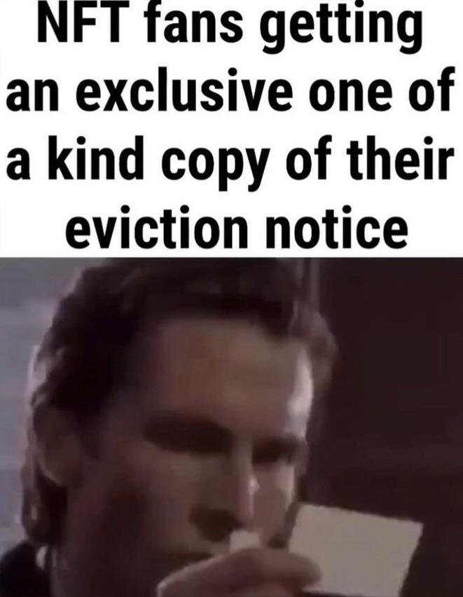 dank memes - Nft fans getting an exclusive one of a kind copy of their eviction notice