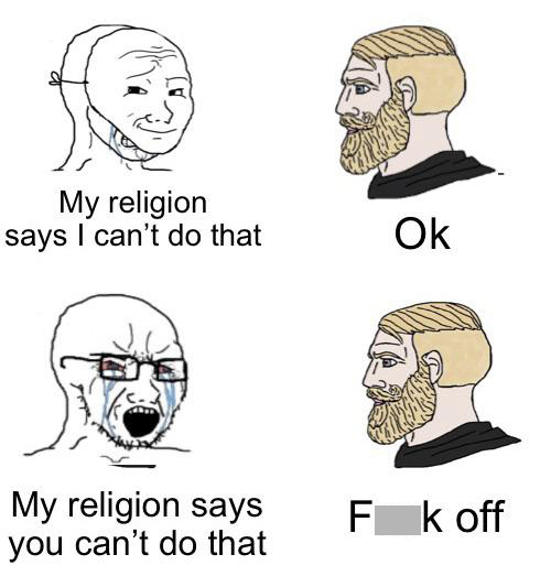 hilarious memes - magnus archives memes - My religion says I can't do that Ok My religion says you can't do that Fk off