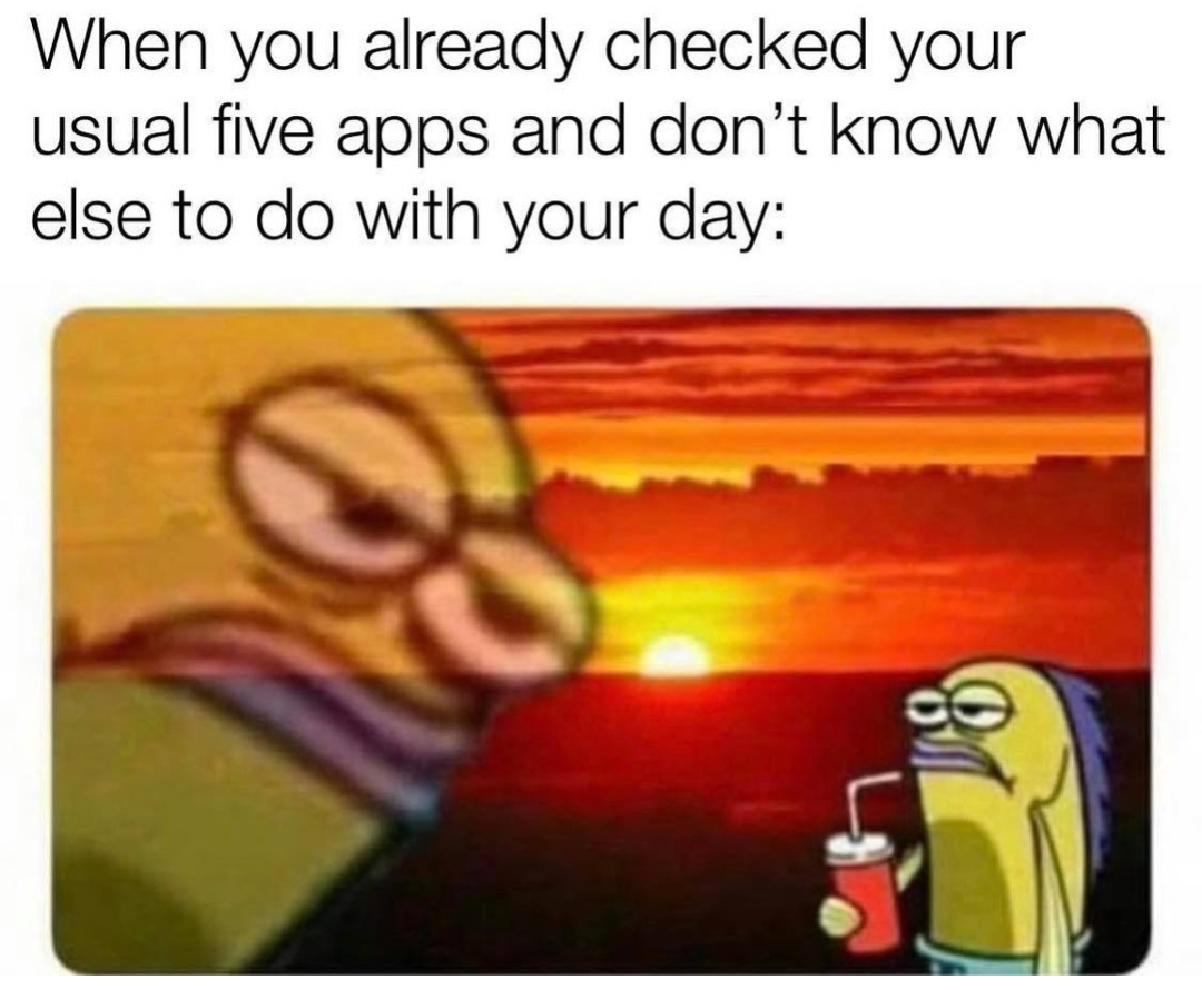 christian memes spongebob - When you already checked your usual five apps and don't know what else to do with your day 10 0