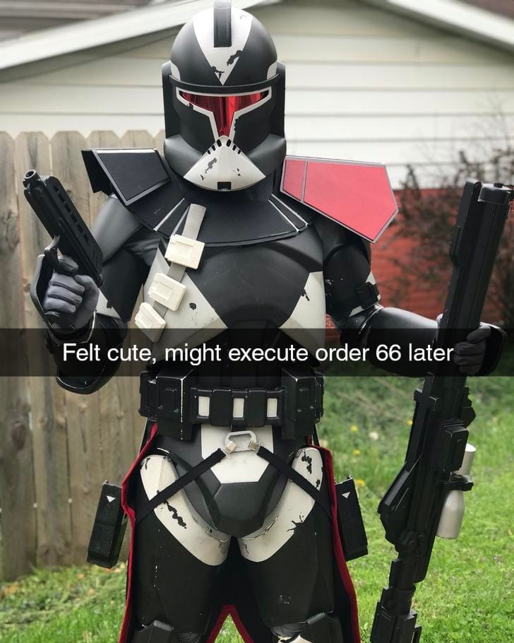 fresh memes - armour - Felt cute, might execute order 66 later
