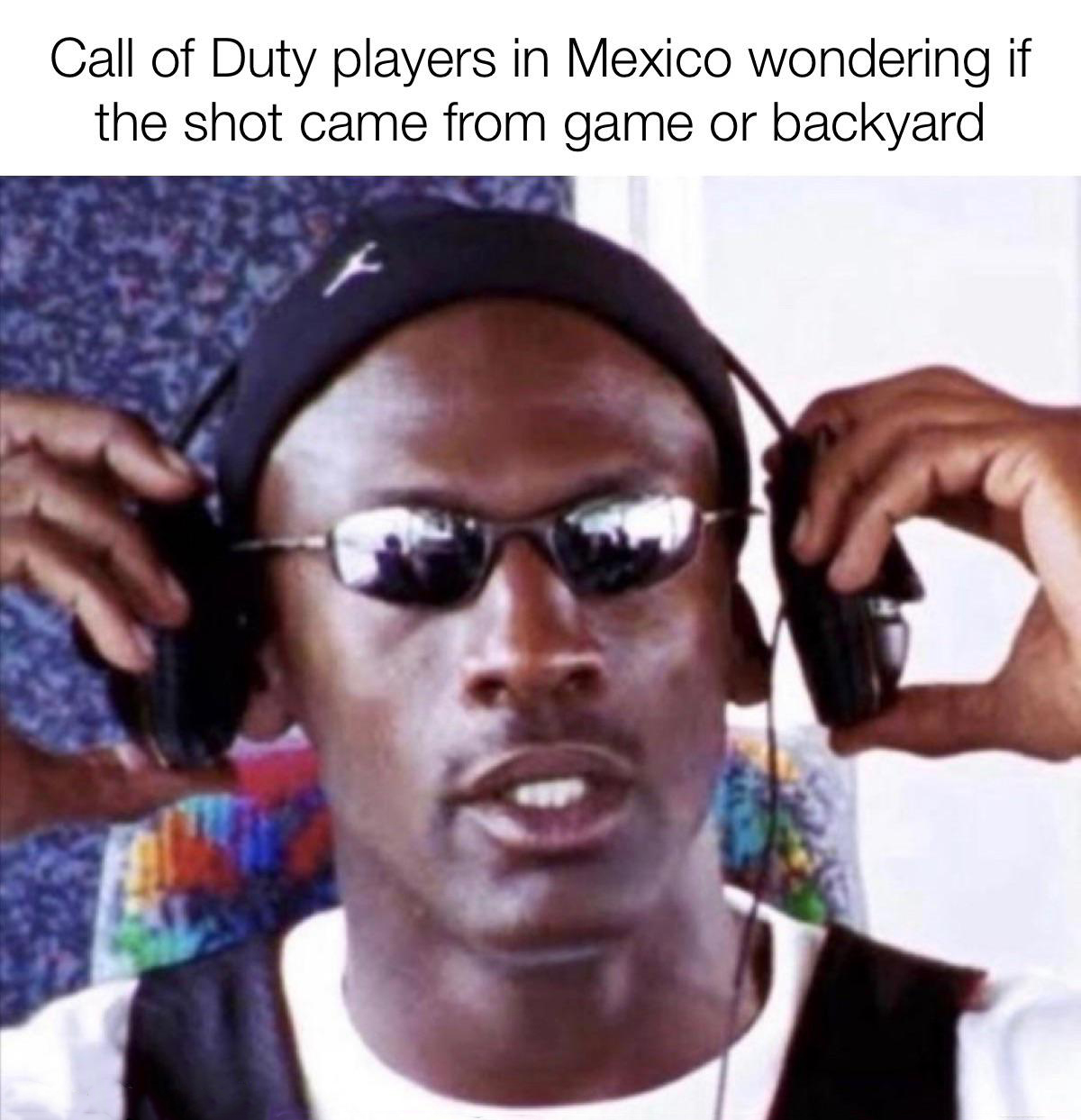 fresh memes - michael jordan on bus - Call of Duty players in Mexico wondering if the shot came from game or backyard