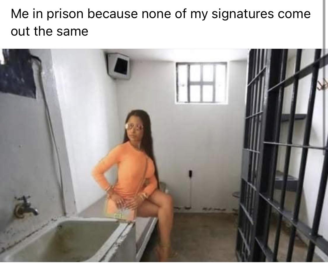 mexico prison cell - Me in prison because none of my signatures come out the same