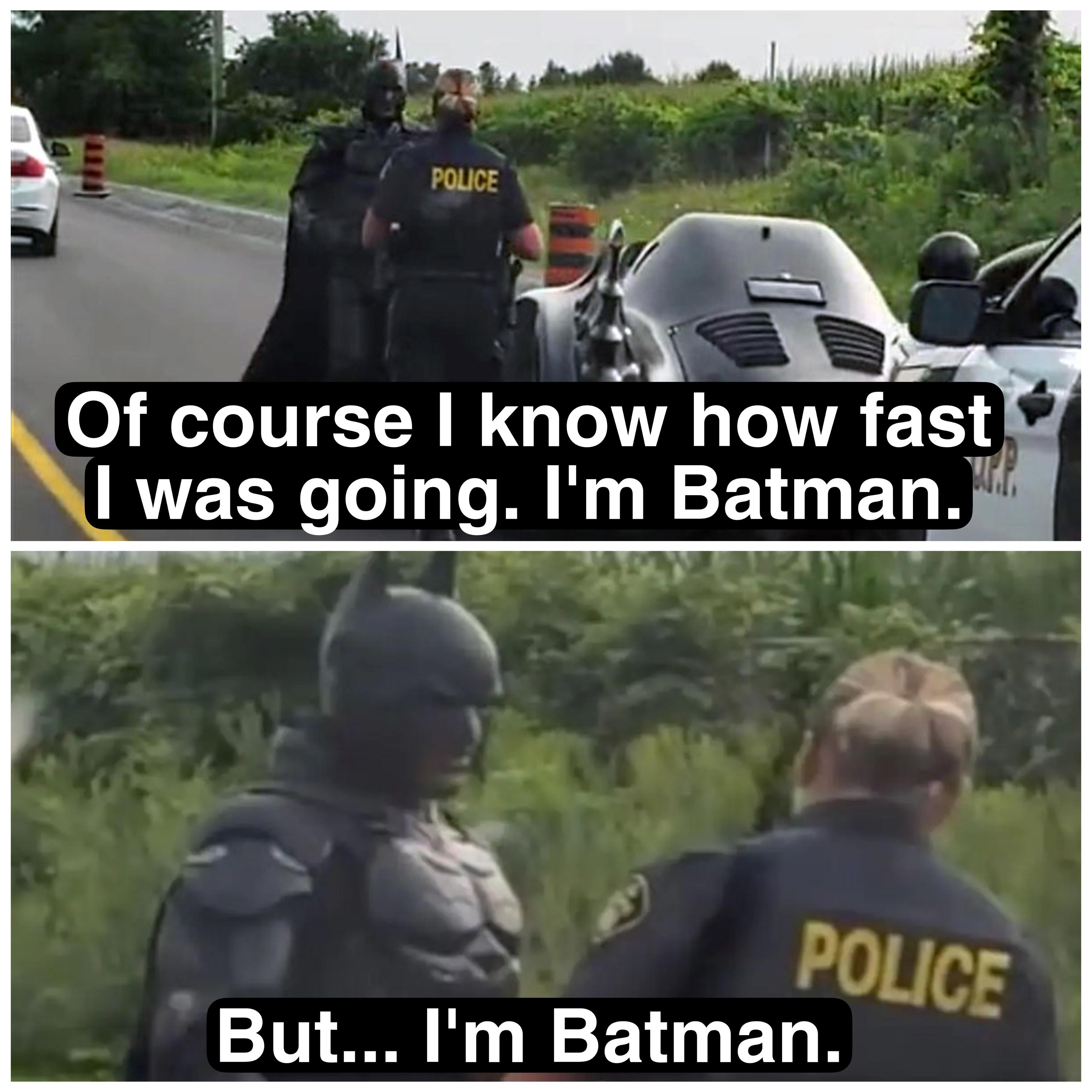 parking signs to print - Liit Police Of course I know how fast I was going. I'm Batman. Police But... I'm Batman.