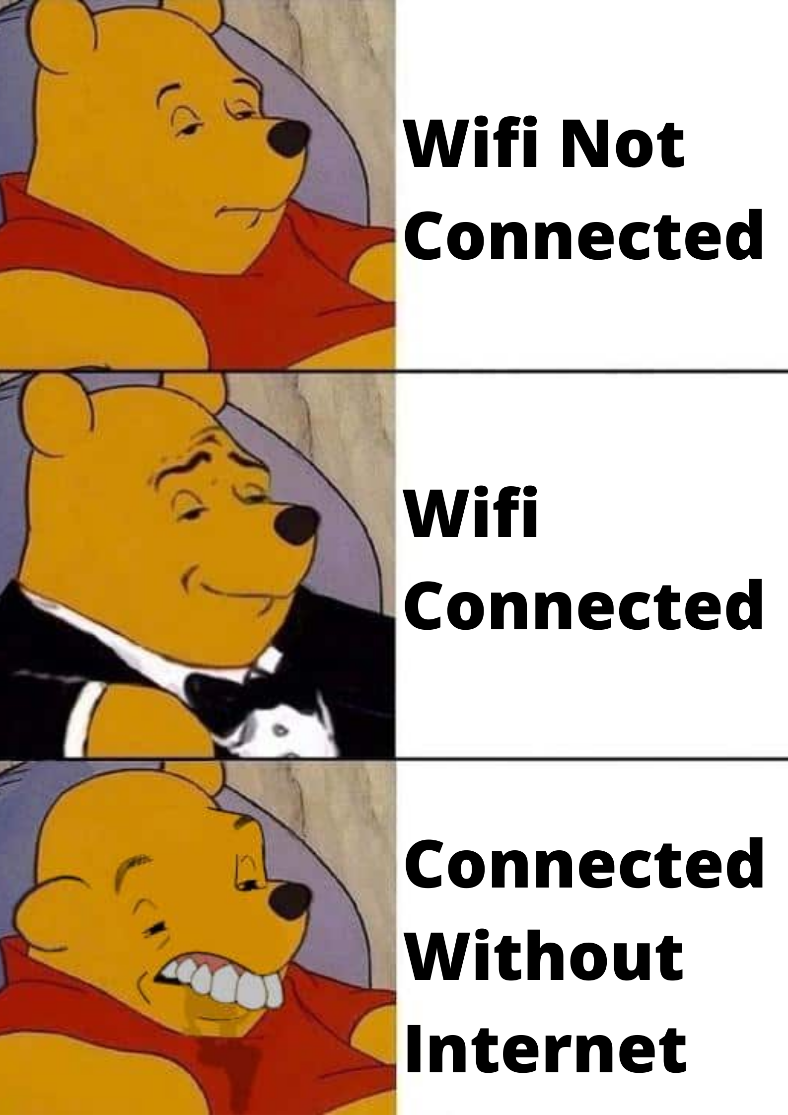funny memes - cod zombies meme - Wifi Not Connected Wifi Connected Connected Without Internet