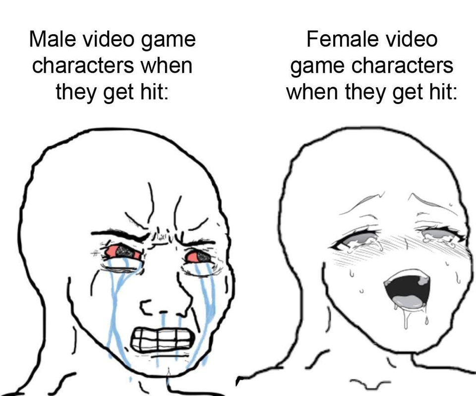 funny memes - moan dank memes - Male video game characters when they get hit Female video game characters when they get hit sa
