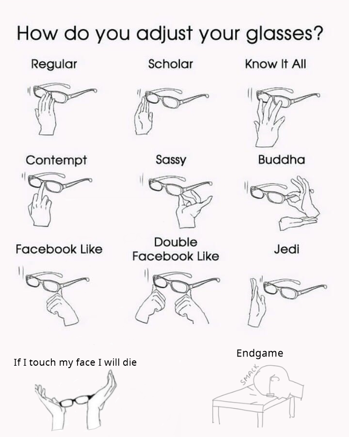 one piece villains meme - How do you adjust your glasses? Regular Scholar Know It All Contempt Sassy Buddha Facebook Double Facebook Jedi Endgame If I touch my face I will die Smack