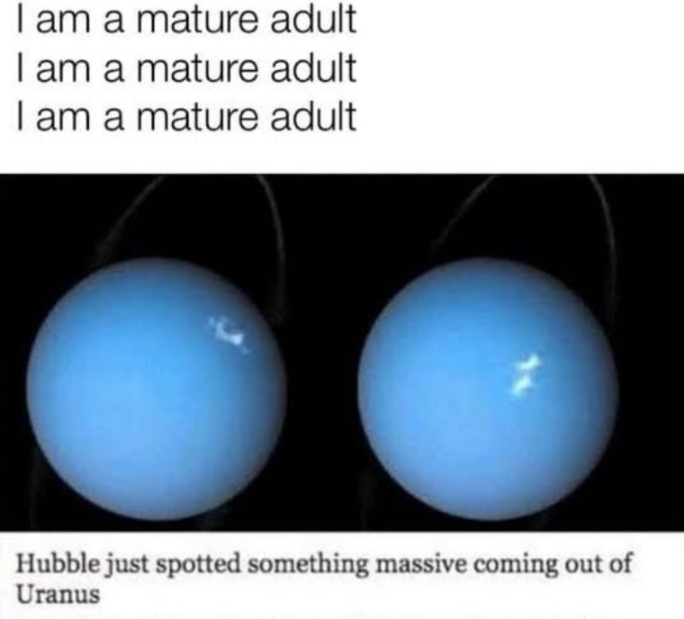 sphere - am a mature adult I am a mature adult I am a mature adult Hubble just spotted something massive coming out of Uranus