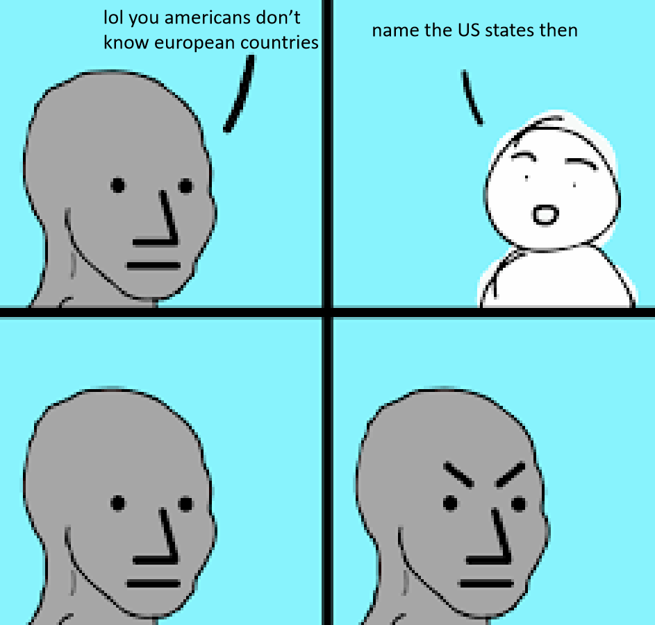 windows wojak - lol you americans don't know european countries name the Us states then 11