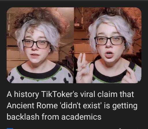 cringe pics - A history TikToker's viral claim that Ancient Rome 'didn't exist' is getting backlash from academics