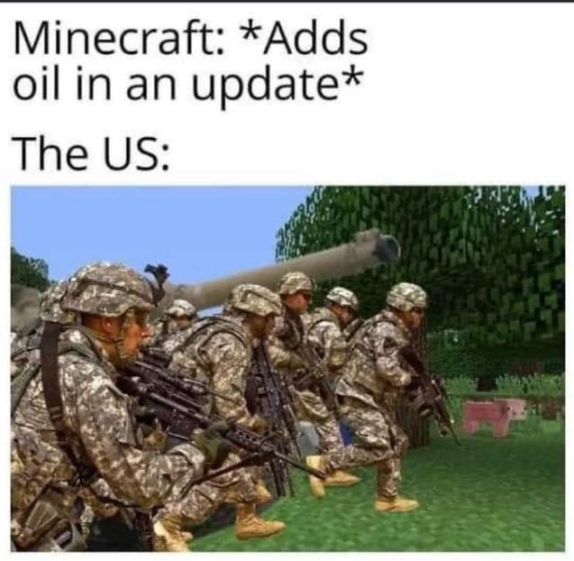 american oil memes - Minecraft Adds oil in an update The Us