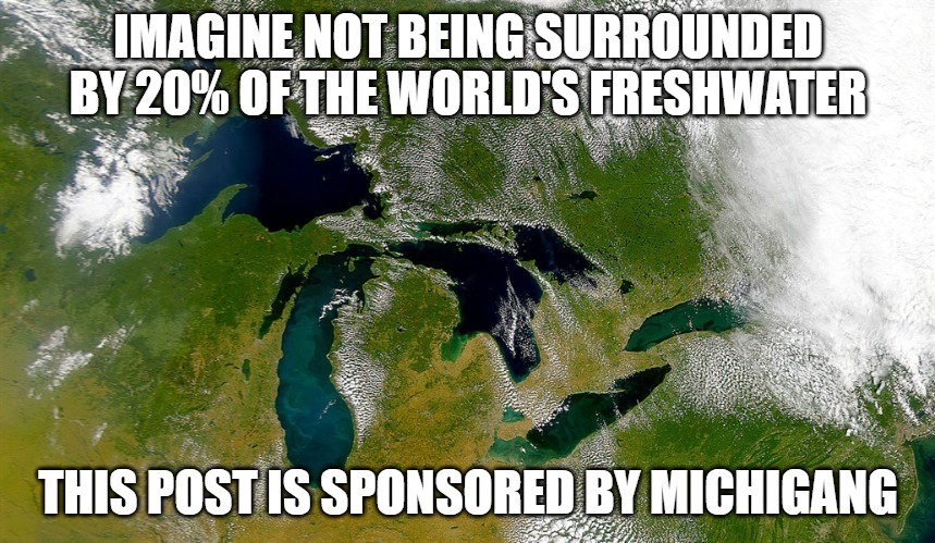 land satellite image of great lakes - Imagine Not Being Surrounded By 20% Of The World'S Freshwater This Postis Sponsored By Michigang