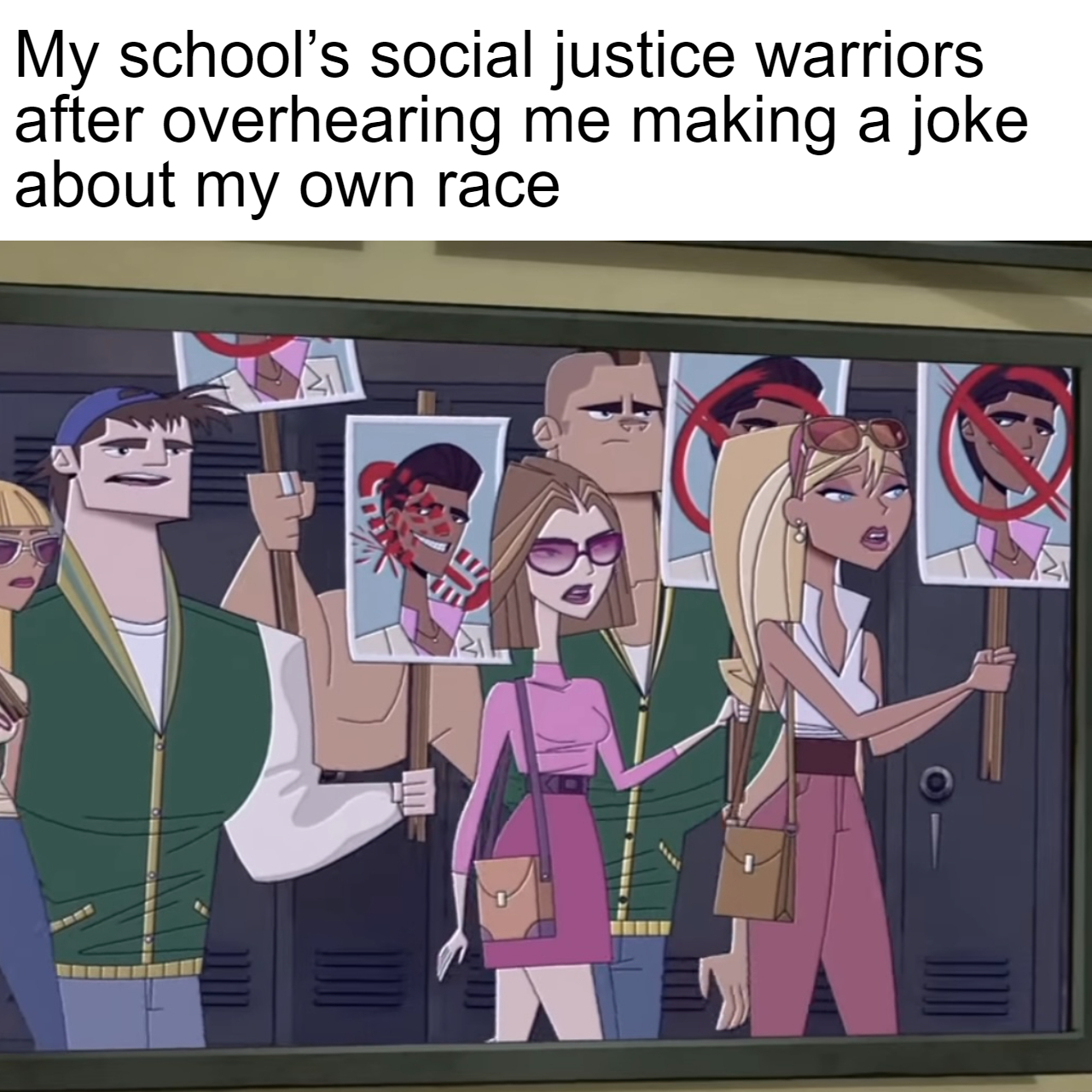 funny memes - dank memes cartoon - My school's social justice warriors after overhearing me making a joke about my own race 3