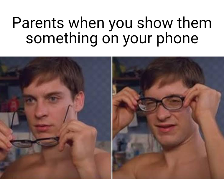 funny memes - gossip girl quotes - Parents when you show them something on your phone