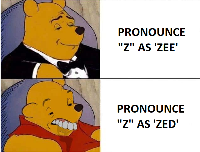 funny memes - slenders roblox meme - Pronounce "Z" As 'Zee' Pronounce "Z" As 'Zed'