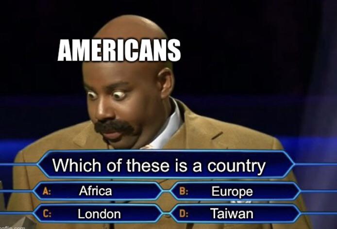 dank memes - midterms memes - Americans A Which of these is a country Africa Europe London Taiwan B C D fin.com