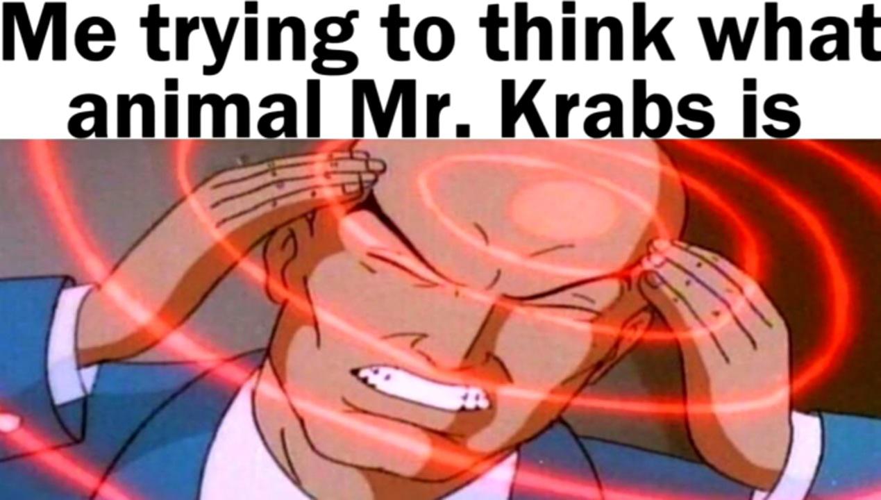 dank memes - mandela catalogue think - Me trying to think what animal Mr. Krabs is