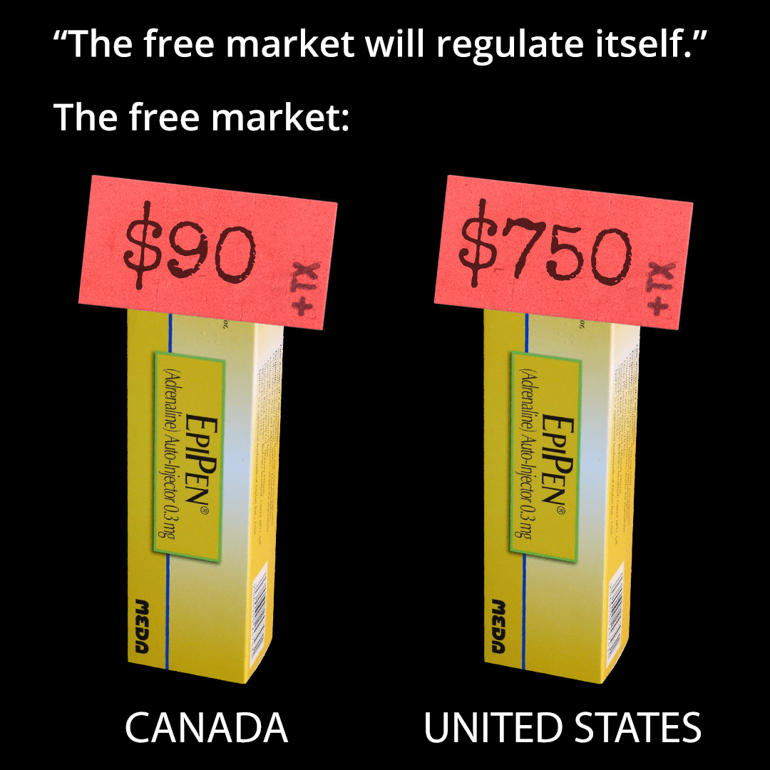 funny memes  - canada - The free market will regulate itself." The free market $90 $750 Tx Adrenaline AutoInjector 0.3 mg Epipen Adrenaline AutoInjector 0.3 mg Epipen Meda Meda Canada United States