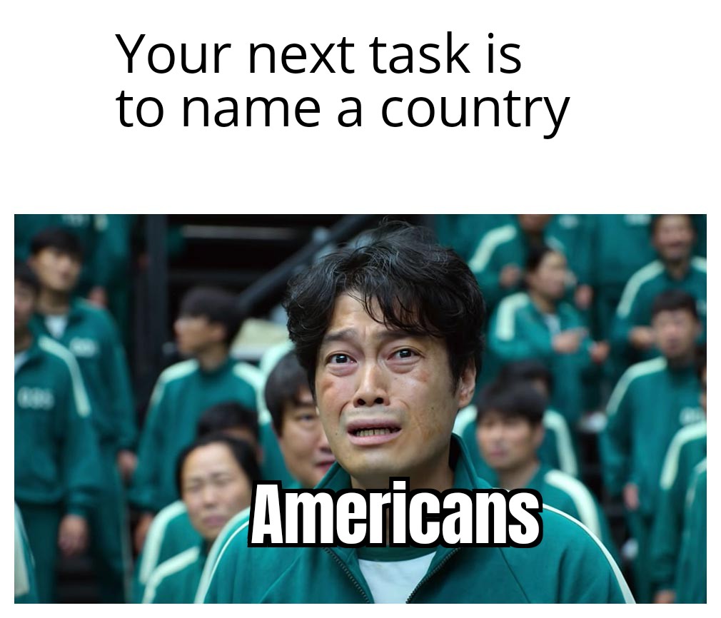google one pass - Your next task is to name a country Americans