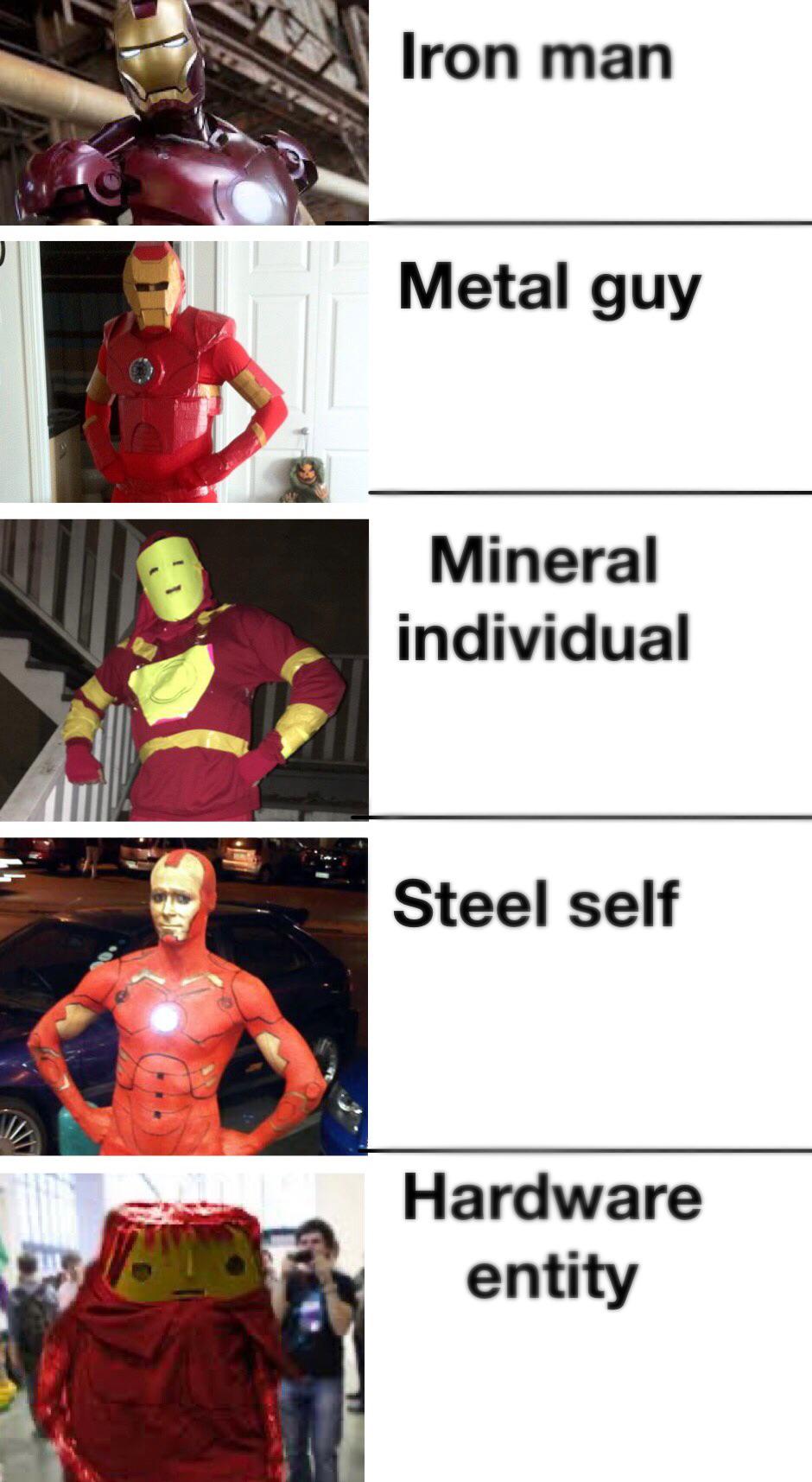 iron man - Iron man Metal guy Mineral individual Steel self Hardware entity