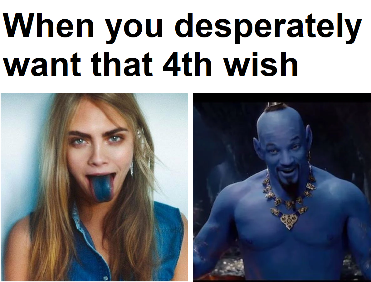 When you desperately want that 4th wish