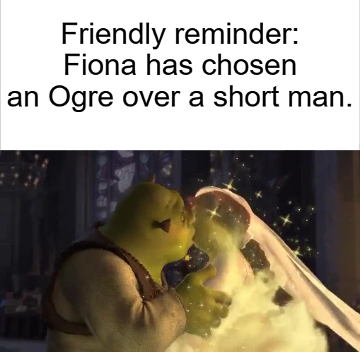 shrek fiona transformation - Friendly reminder Fiona has chosen an Ogre over a short man.