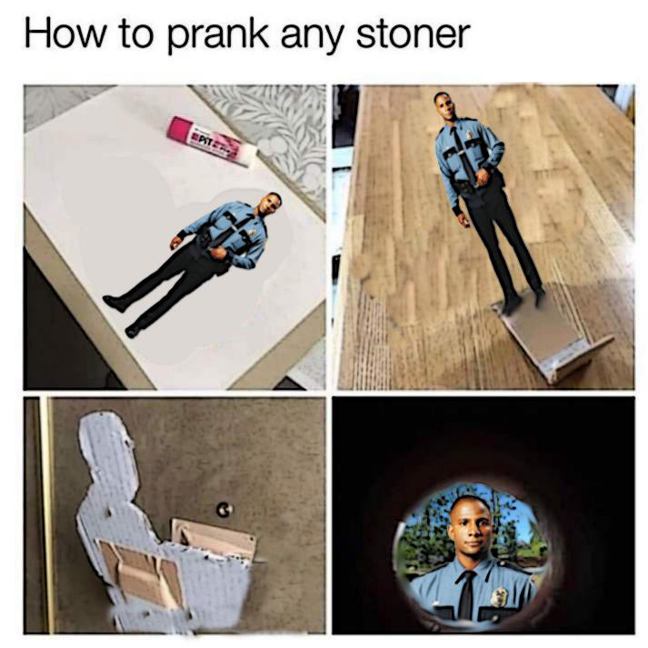 dank memes, funny memes - angle - How to prank any stoner 1.