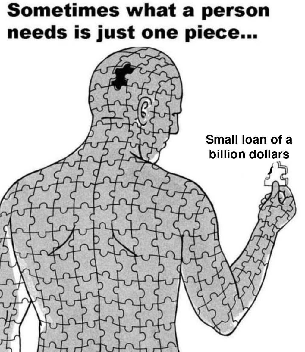 dank memes, funny memes - forgotten souls stormbound - Sometimes what a person needs is just one piece... Small loan of a billion dollars fuffus Fugust Rufnfus fue there futurustful sh Dette Sisustus