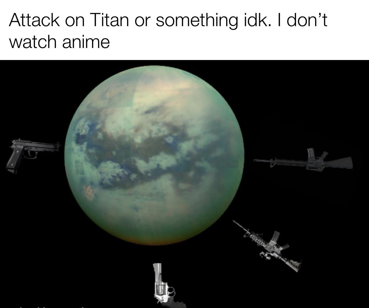 dank memes - funny memes - farstine star wars - Attack on Titan or something idk. I don't watch anime