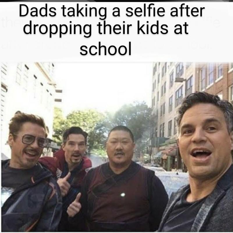 dank memes - funny memes - selfie avengers - Dads taking a selfie after dropping their kids at school