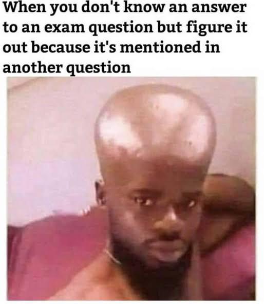 funny memes - 200 iq meme - When you don't know an answer to an exam question but figure it out because it's mentioned in another question
