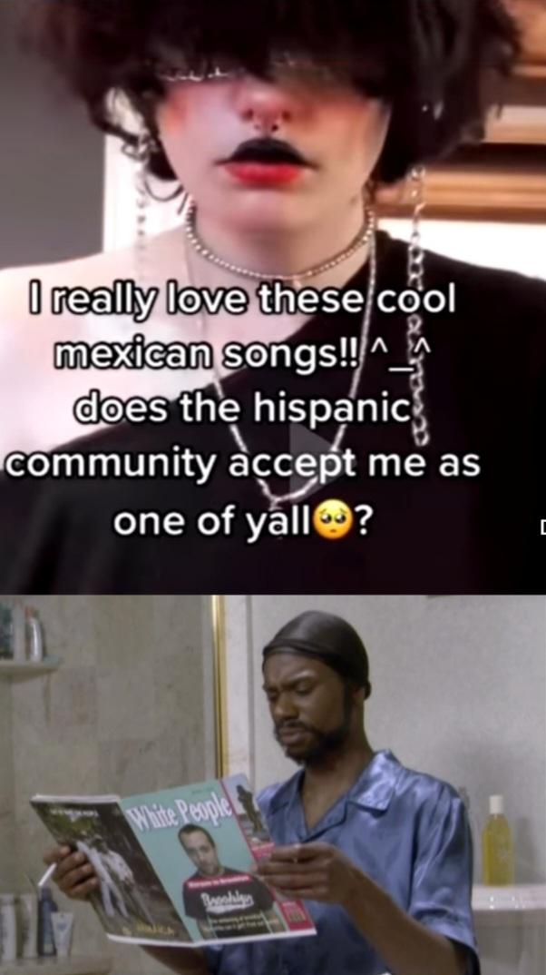 woman marries herself then cheats on herself - I really love these cool mexican songs!!^_^ does the hispanic community accept me as one of yall? White People Beebilya